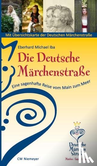 Iba, Eberhard Michael - Die Deutsche Märchenstraße