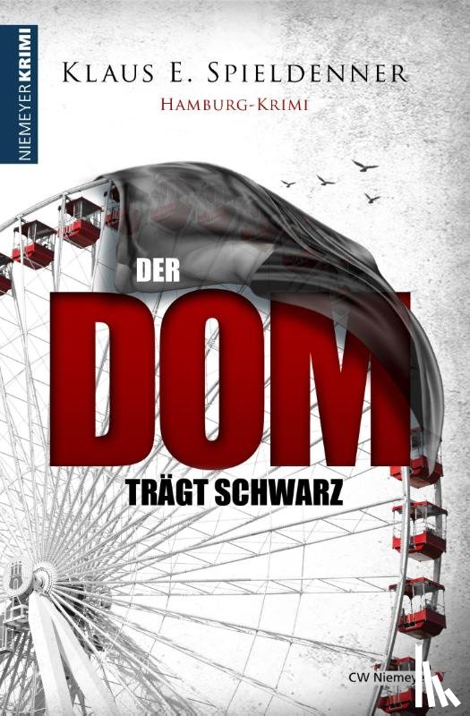 Spieldenner, Klaus E. - Der Dom trägt Schwarz