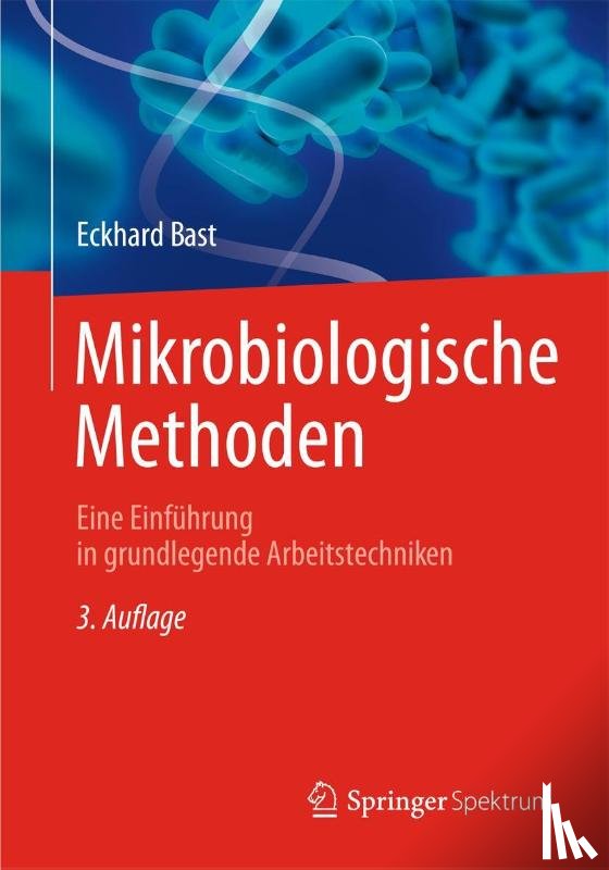 Bast, Eckhard - Mikrobiologische Methoden