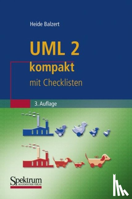 Heide Balzert - UML 2 kompakt