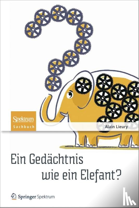Alain Lieury, Gabriele Herbst - Ein Gedachtnis wie ein Elefant?