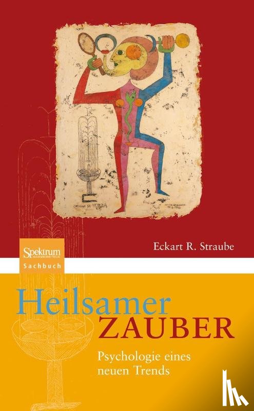 Straube, Eckart R - Heilsamer Zauber