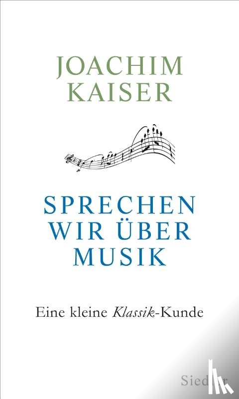 Kaiser, Joachim - Sprechen wir über Musik