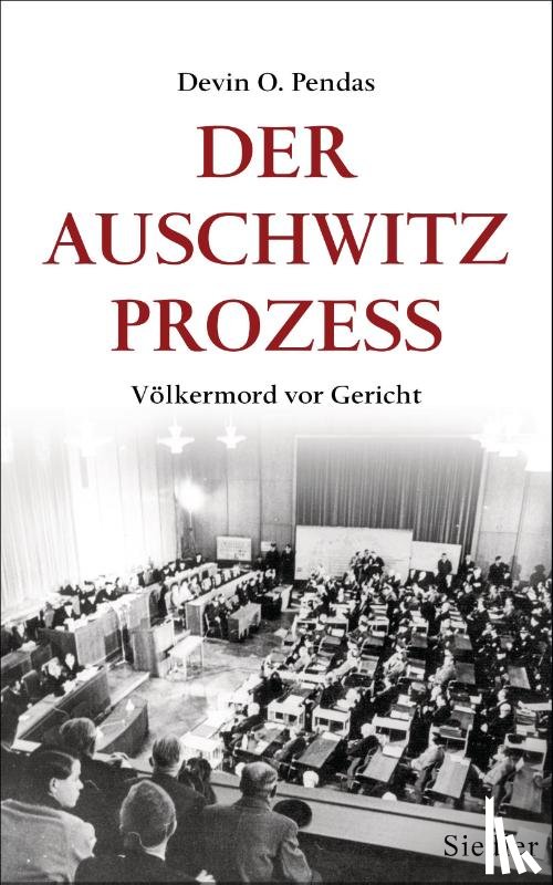 Pendas, Devin O. - Der Auschwitz-Prozess