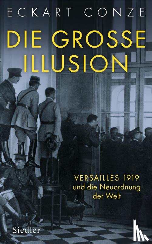 Conze, Eckart - Die große Illusion