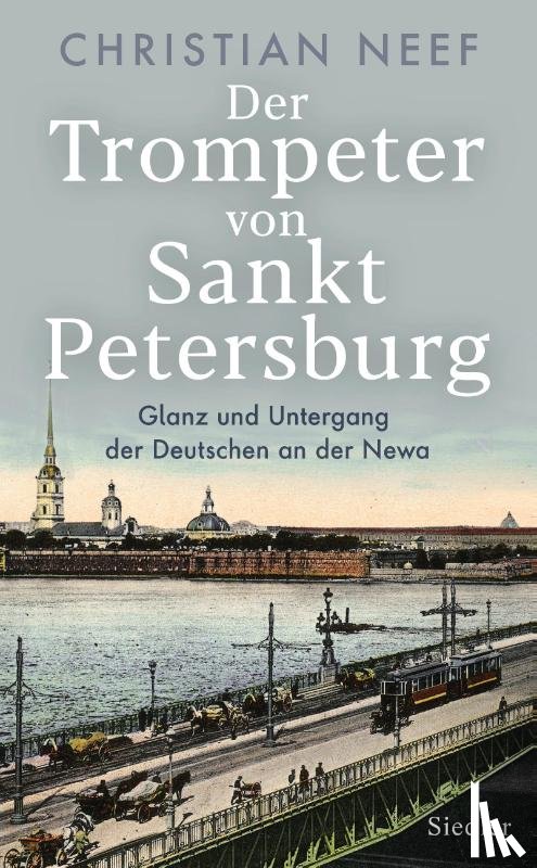 Neef, Christian - Der Trompeter von Sankt Petersburg