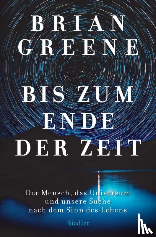 Greene, Brian - Bis zum Ende der Zeit