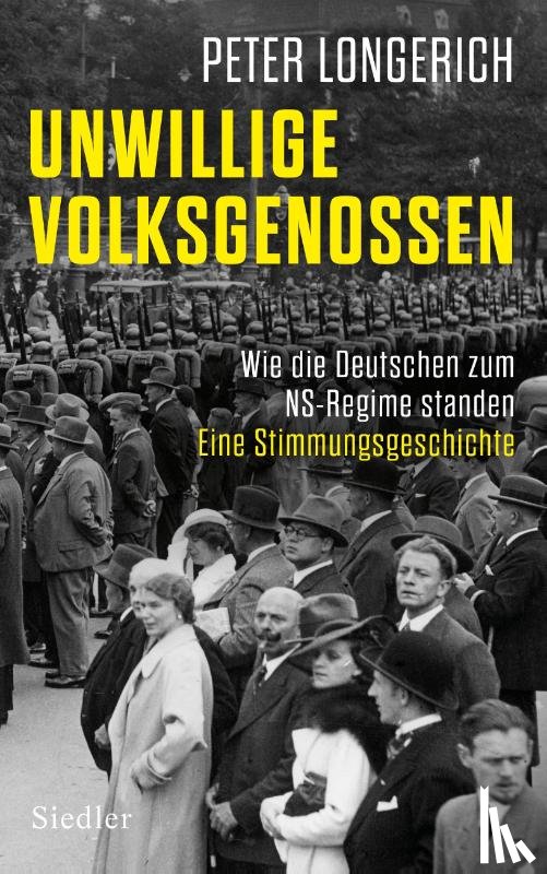 Longerich, Peter - Unwillige Volksgenossen