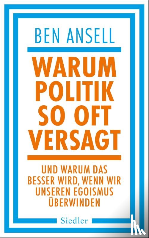 Ansell, Ben - Warum Politik so oft versagt