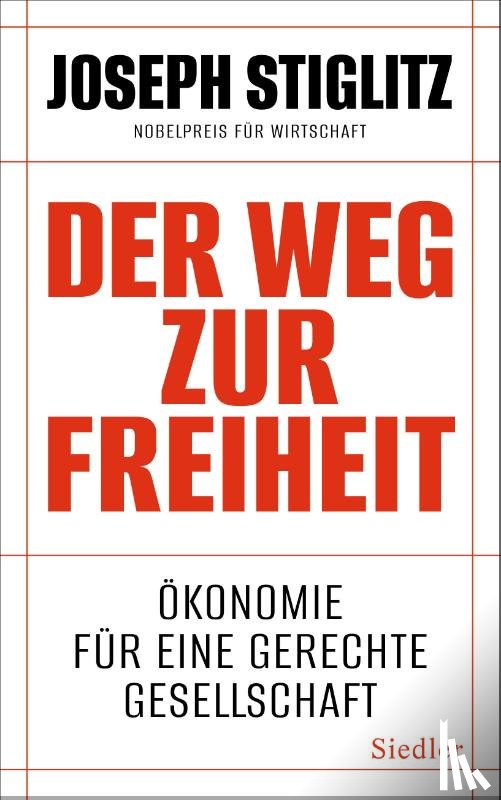 Stiglitz, Joseph - Der Weg zur Freiheit