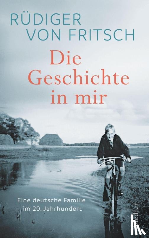 Fritsch, Rüdiger von - Die Geschichte in mir