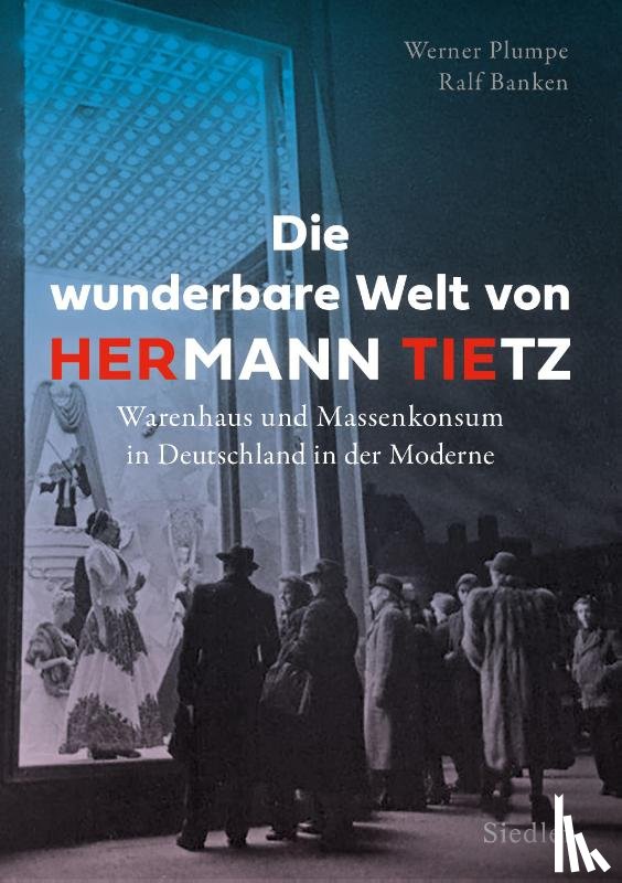 Plumpe, Werner, Banken, Ralf - Die wunderbare Welt von HERmann TIEtz