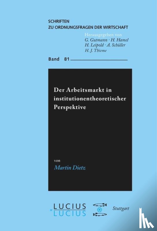 Dietz, Martin - Der Arbeitsmarkt in institutionentheoretischer Perspektive