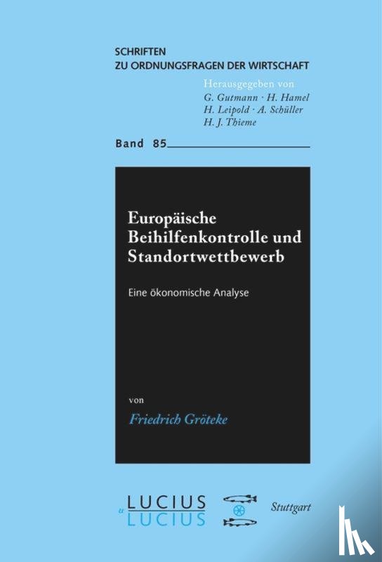 Groeteke, Friedrich - Europaische Beihilfenkontrolle und Standortwettbewerb