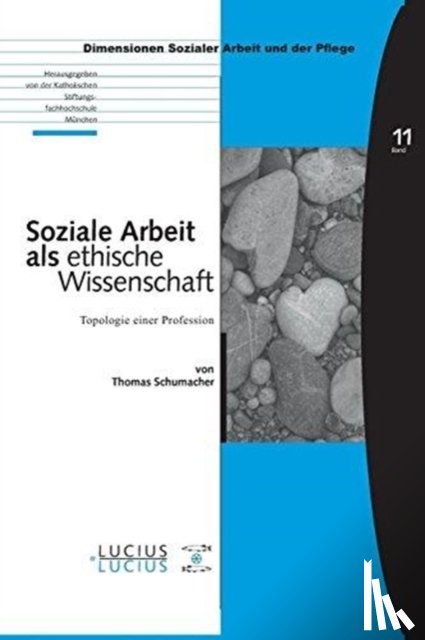 Thomas Schumacher - Soziale Arbeit ALS Ethische Wissenschaft