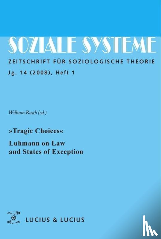  - "Tragic Choices". Luhmann on Law and States of Exception