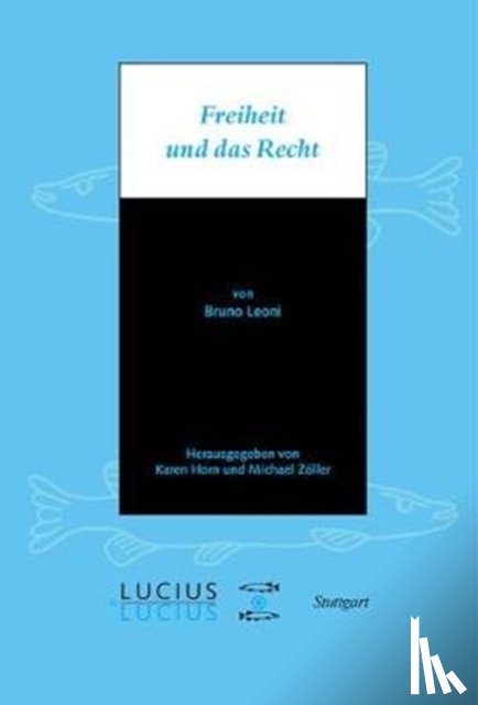 Leoni, Bruno - Freiheit und das Recht