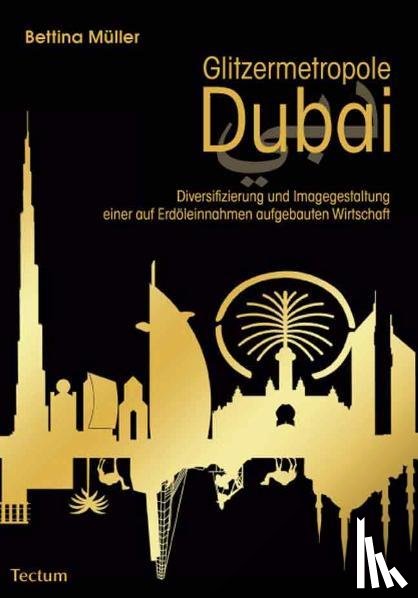 Müller, Bettina - Glitzermetropole Dubai