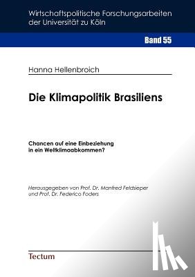 Hellenbroich, Hanna - Die Klimapolitik Brasiliens