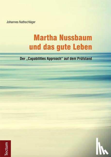 Nathschläger, Johannes - Martha Nussbaum und das gute Leben