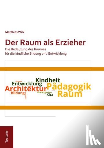 Wilk, Matthias - Der Raum als Erzieher