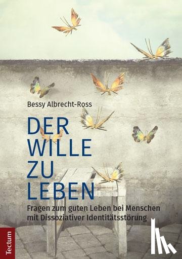 Albrecht-Ross, Bessy - Der Wille zu leben