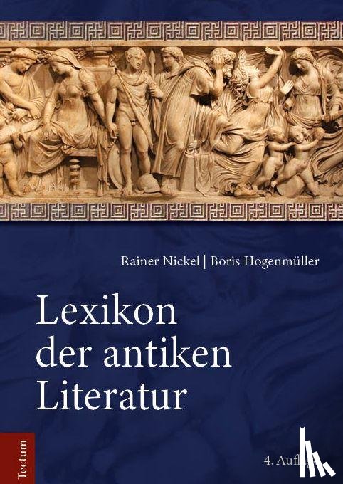 Nickel, Rainer, Hogenmüller, Boris - Lexikon der antiken Literatur
