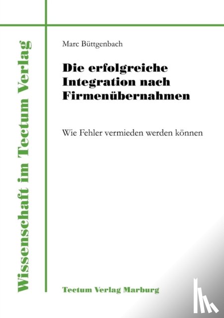 Buttgenbach, Marc - Die erfolgreiche Integration nach Firmenubernahmen