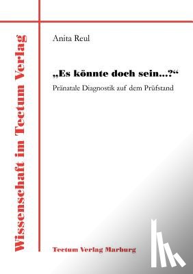 Reul, Anita - Es koennte doch sein...?