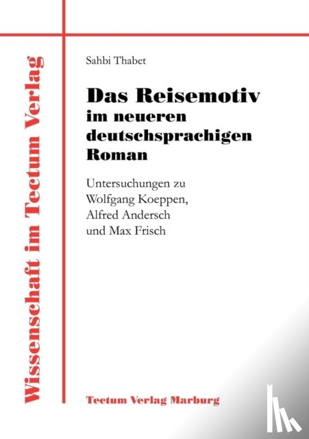 Thabet, Sahbi - Das Reisemotiv im neueren deutschsprachigen Roman