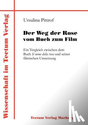 Pittrof, Ursulina - Der Weg der Rose vom Buch zum Film