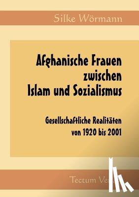 Woermann, Silke - Afghanische Frauen zwischen Islam und Sozialismus