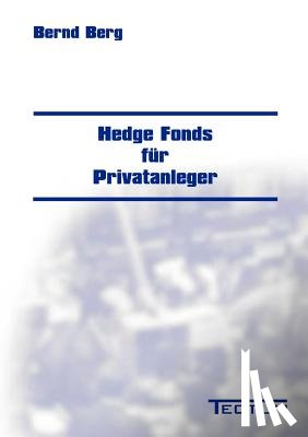 Berg, Bernd - Hedge Fonds Fur Privatanleger