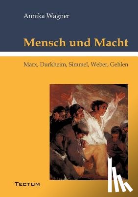 Wagner, Annika - Mensch und Macht