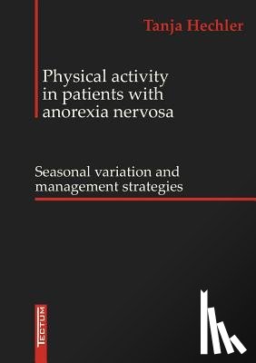 Hechler, Tanja - Physical Activity in Patients with Anorexia Nervosa