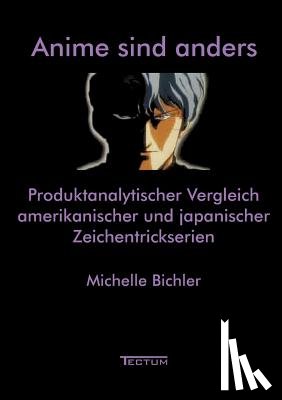 Bichler, Michelle - Anime sind anders
