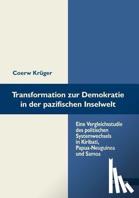 Kruger, Coerw - Transformation zur Demokratie in der pazifischen Inselwelt