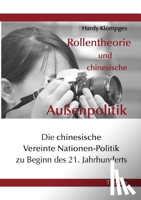 Kloempges, Hardy - Rollentheorie und chinesische Aussenpolitik
