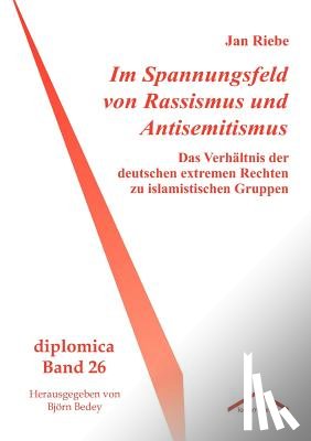 Riebe, Jan - Im Spannungsfeld von Rassismus und Antisemitismus