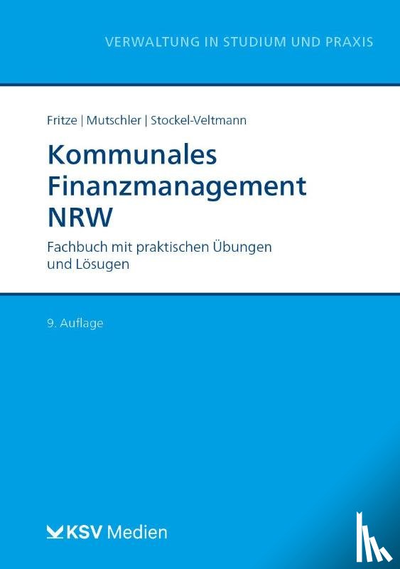 Fritze, Christian, Mutschler, Klaus, Stockel-Veltmann, Christoph - Kommunales Finanzmanagement NRW