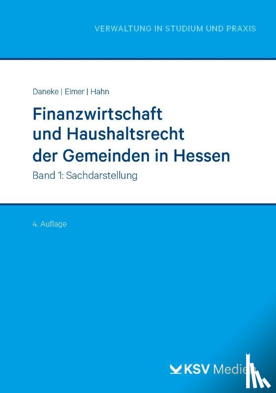 Daneke, Uwe, Eimer, Angelika, Hahn, Dieter - Finanzwirtschaft und Haushaltsrecht der Gemeinden in Hessen