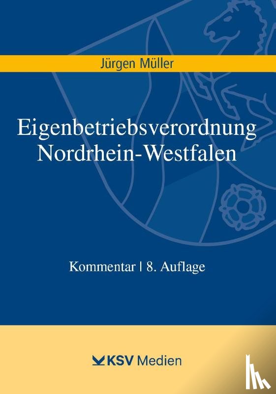 Müller, Jürgen - Eigenbetriebsverordnung Nordrhein-Westfalen