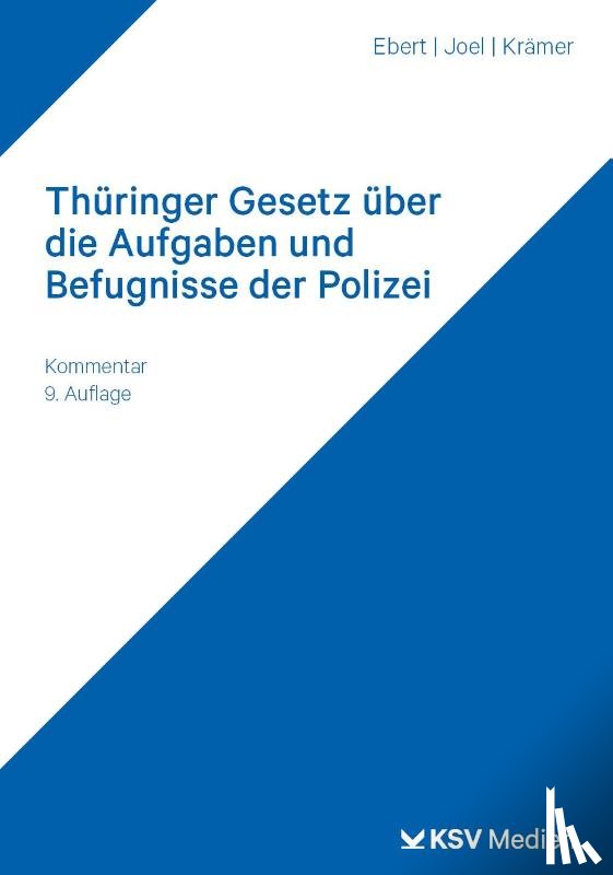 Ebert, Frank, Joel, Heiko, Krämer, Katharina - Thüringer Gesetz über die Aufgaben und Befugnisse der Polizei