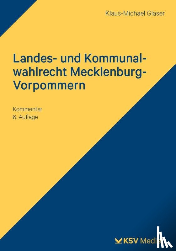 Glaser, Klaus-Michael - Landes- und Kommunalwahlrecht Mecklenburg-Vorpommern