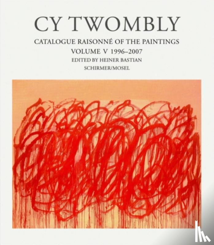 Bastian, Heiner - Cy Twombly