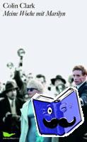 Clark, Colin - Meine Woche mit Marilyn