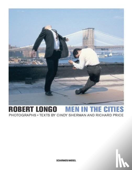 Longo, Robert, Sherman, Cindy - Robert Longo - Men in the Cities, Photographs