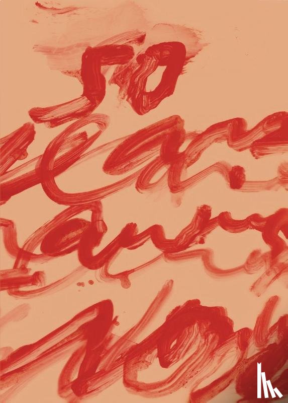  - Cy Twombly - Fifty Years of Works on Paper