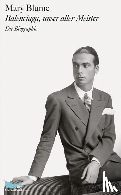 Blume, Mary - Balenciaga, unser aller Meister