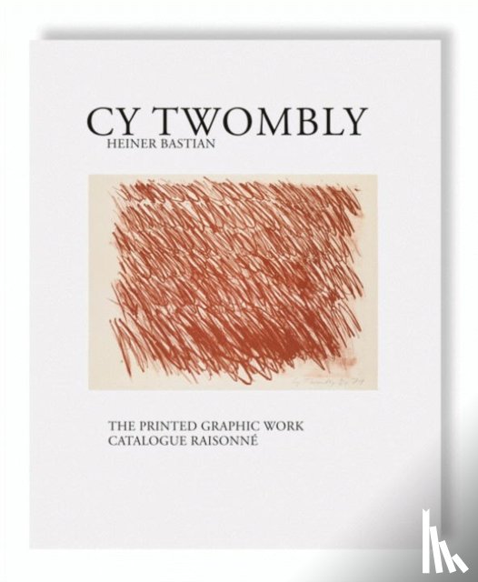 Twombly, Cy - The Printed Graphic Work